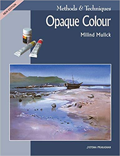 Milind Mulick Opaque Colour Paperback – Import, 2 May 2016-0